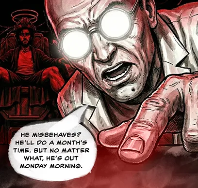 PANEL 6 Sanders’ finger hovers over an "EXECUTE" button. Neil looks bored in the chair. VANCE: Clean. Efficient. The future of justice.